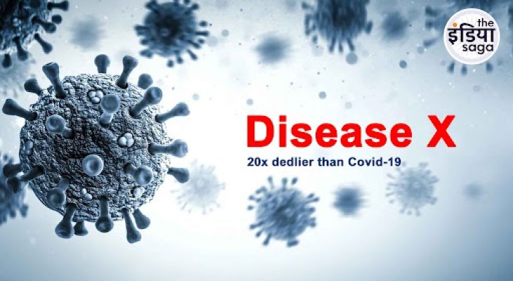 What is Disease X, Why do we need to be more cautious, & how to prevent it