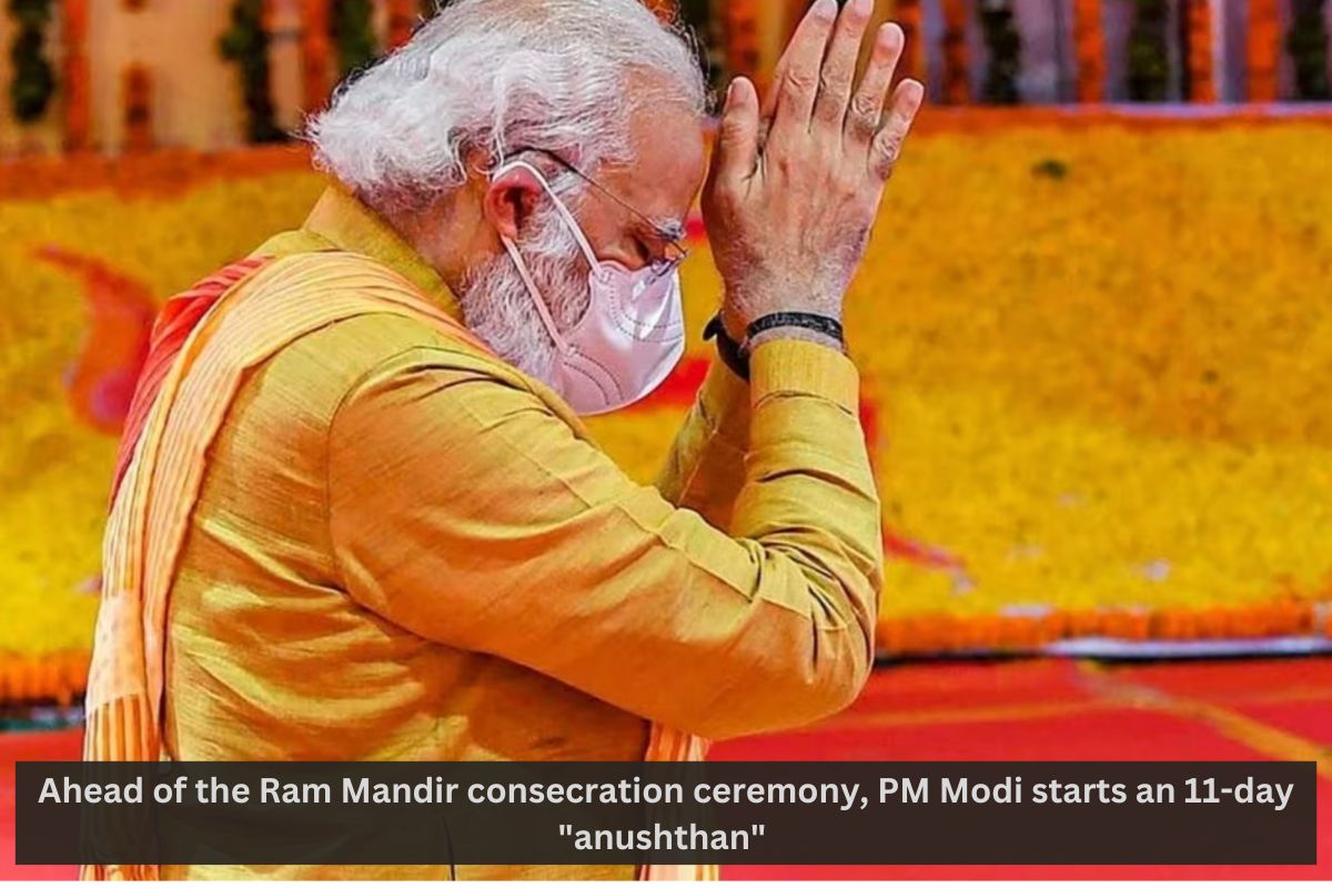 Ahead of the Ram Mandir consecration ceremony, PM Modi starts an 11-day “anushthan” 
