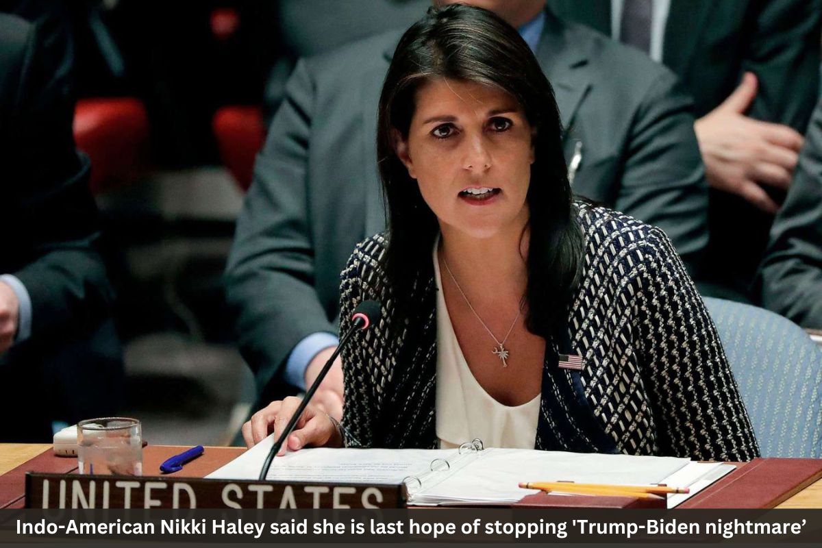 Nikki Haley said she is the last hope of stopping the ‘Trump-Biden nightmare’