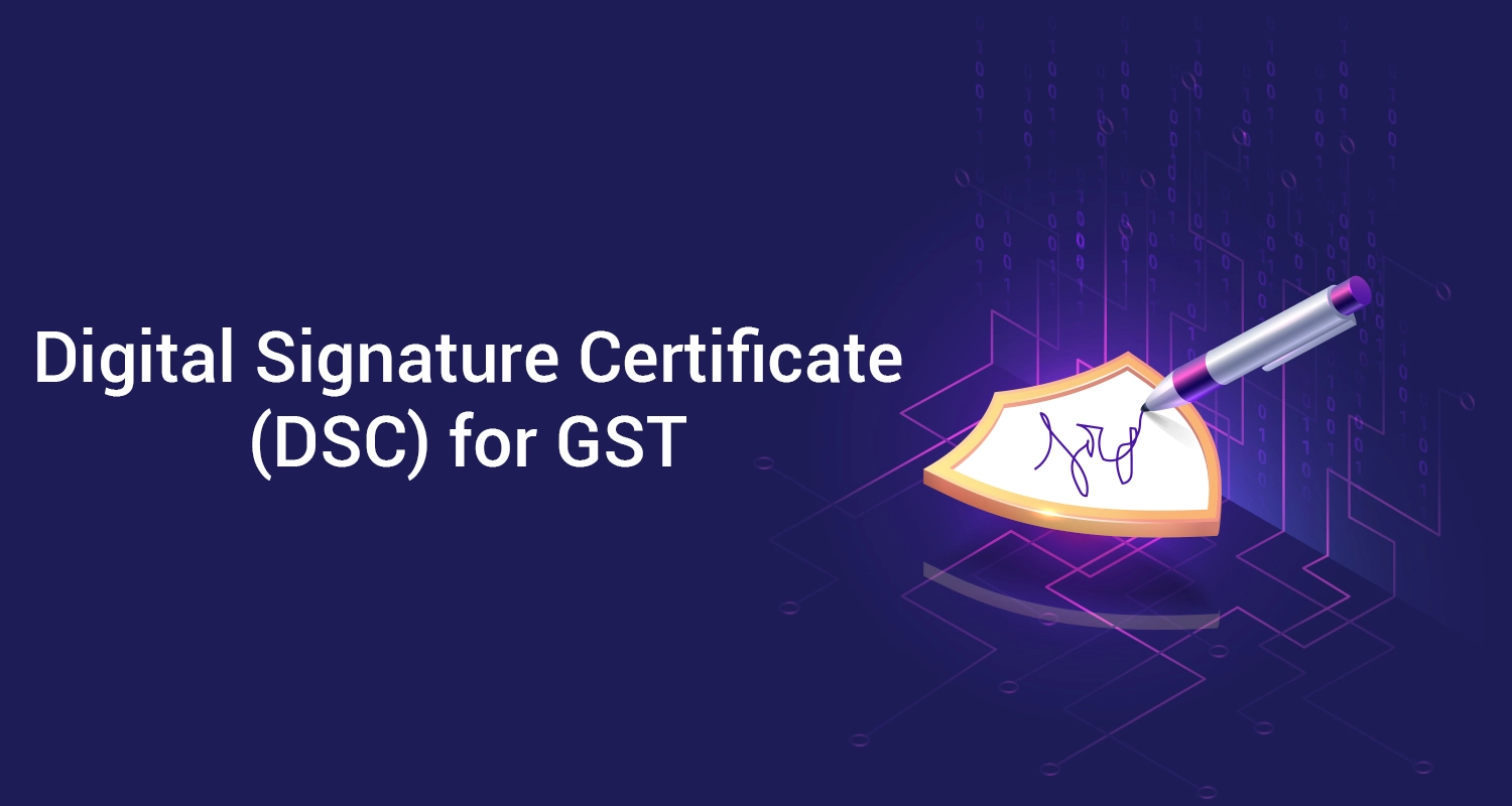 Digital Signature Certificate for GST: How to Apply